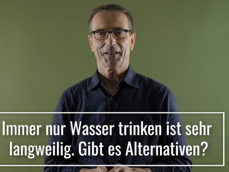 Was kann man statt Wasser trinken?