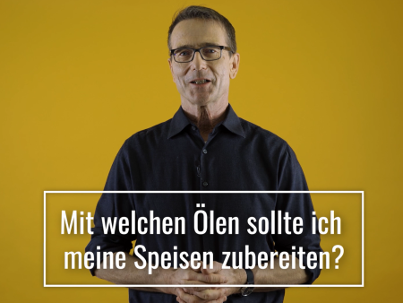 Mit welchen Ölen sollte ich meine Speisen zubereiten?