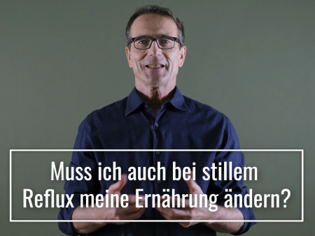 Muss ich auch bei stillem Reflux meine Ernährung ändern?