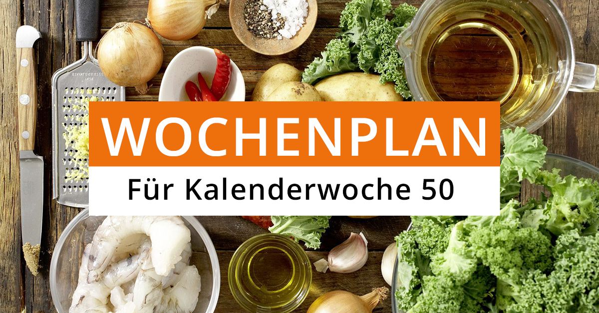Wochenplan – Kalenderwoche 50  EAT SMARTER