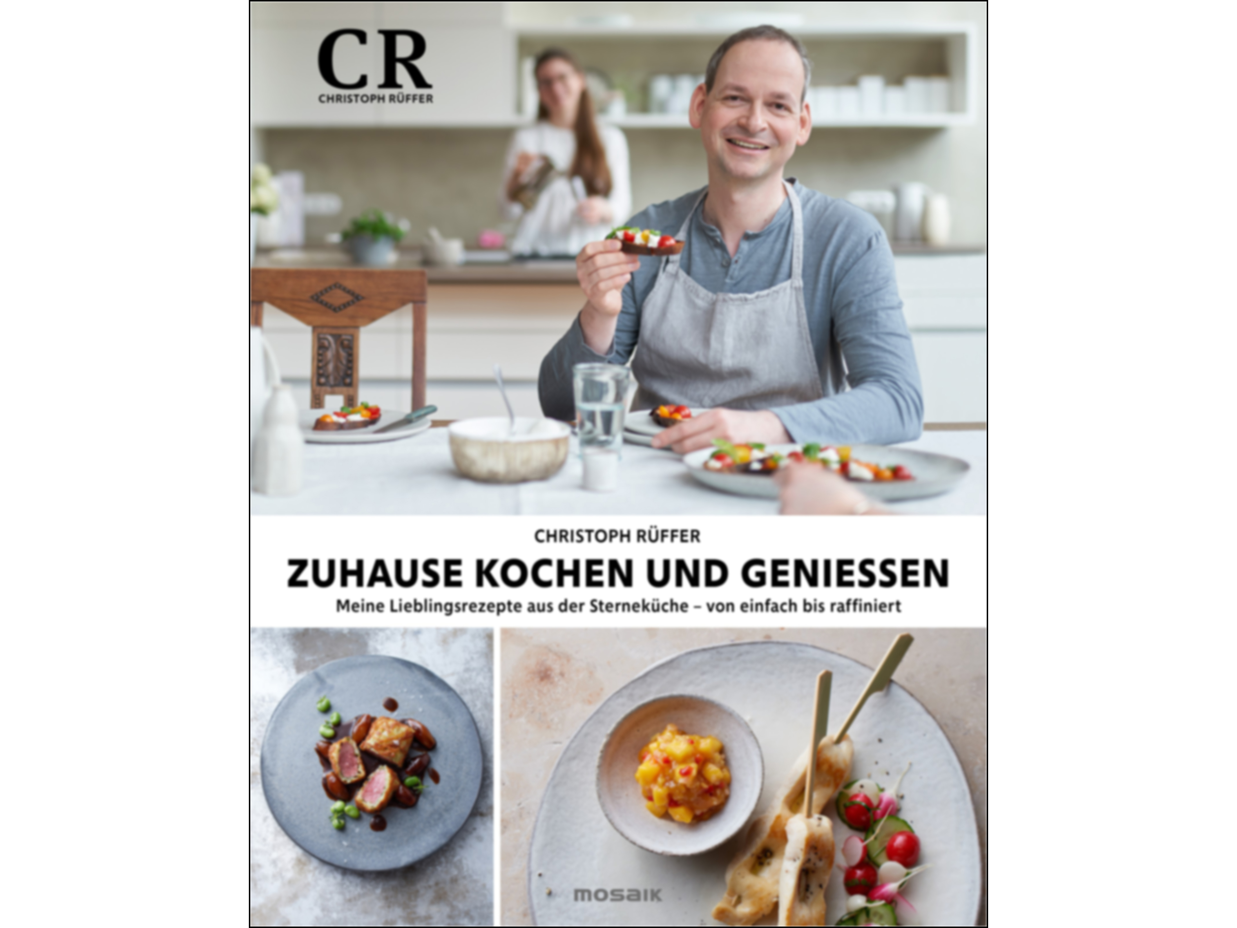 Zuhause kochen und genießen Christoph Rüffer